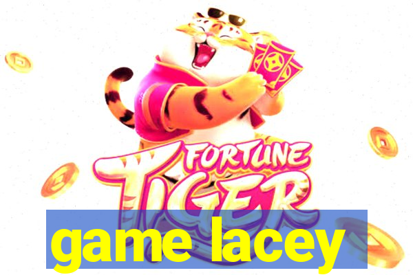 game lacey